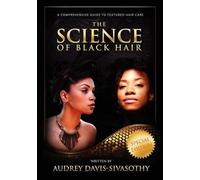 Audrey Davis-Sivasothy The Science of Black Hair (Tascabile)