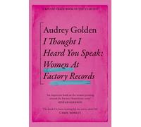 Audrey Golden I Thought I Heard You Speak (Tascabile)