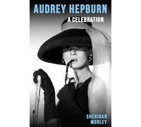 Audrey Hepburn: A Celebration