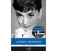 Audrey Hepburn. Diva per caso. Con DVD