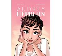 Audrey Hepburn [Paperback] [Aug 25, 2023] Botton, Michele; Giacchetto, Dorilys a