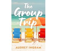Audrey Ingram The Group Trip (Tascabile)