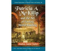Audrey Isabel T Patricia A. McKillip and the Art of Fantasy World-Bu (Tascabile)