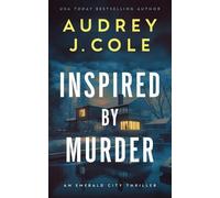 Audrey J Cole Inspired by Murder (Tascabile) Emerald City Thriller