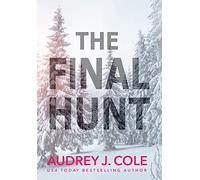 Audrey J Cole The Final Hunt (Copertina rigida)