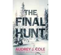 Audrey J Cole The Final Hunt (Tascabile)