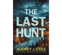 Audrey J Cole The Last Hunt (Tascabile)