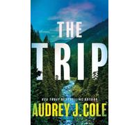 Audrey J. Cole The Trip (Tascabile)