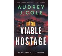 Audrey J Cole Viable Hostage (Tascabile) Emerald City Thriller