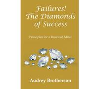 Audrey Joyce Brotherson Failures The Diamonds of Success (Tascabile)