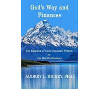 Audrey L Dickey God's Way and Finances (Tascabile) God's Way
