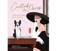 Audrey Laroux Cocktails in Paris (Copertina rigida)