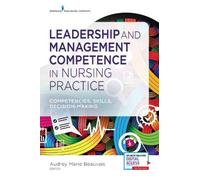 Audrey M. Beauvais, DNP, Leadership and Management Competence in Nu (Tascabile)