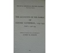 Audrey M. Erski The Accounts of the Fabric of Exeter Cathedral 1279- (Tascabile)