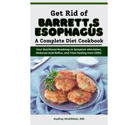 Audrey McAllister Get Rid of Barrett's Esophagus (Tascabile)