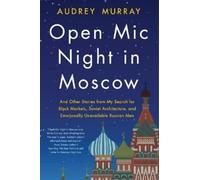 Audrey Murray Open Mic Night in Moscow (Tascabile)