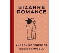 Audrey Niffenegger Bizarre Romance (Copertina rigida)