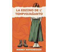 Audrey Niffenegger La edzino de l' tempvojaĝanto (Tascabile)