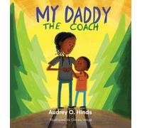 Audrey O Hinds Dirceu Veiga My Daddy the Coach (Copertina rigida)