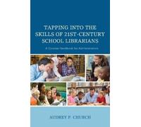 Audrey P. Churc Tapping into the Skills of 21st-Century Schoo (Copertina rigida)