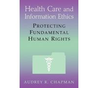 Audrey R. Chapman Health Care and Information Ethics (Tascabile)