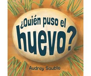 Audrey Sauble ¿Quién puso el huevo? (Tascabile)