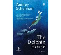Audrey Schulman The Dolphin House (Copertina rigida)