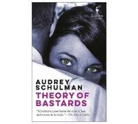 Audrey Schulman Theory of Bastards (Tascabile)