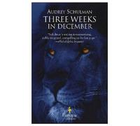 Audrey Schulman Three Weeks In December (Tascabile)