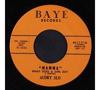 AUDREY SLO - mama, what does a girl do 45 rpm single