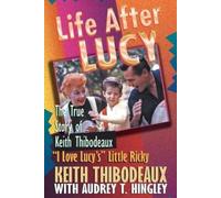 Audrey T Hingley Keith R Thibodeaux Life After Lucy (Tascabile)