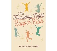 Audrey Valeriani The Thursday Night Supper Club (Tascabile)