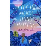Audrey Vernick After the Worst Thing Happens (Copertina rigida)