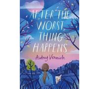 Audrey Vernick After the Worst Thing Happens (Tascabile)