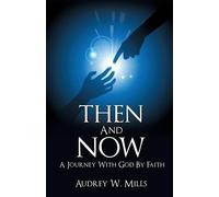 Audrey W Mills Then And Now (Tascabile)