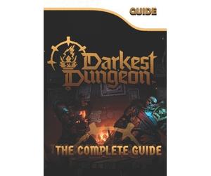 Audrey Wong Pi Darkest Dungeon 2 The Complete Guide (Tascabile)