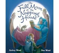 Audrey Wood The Full Moon at the Napping House Padded (Libro di cartone)