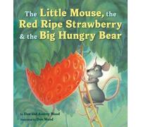 Audrey Wood The Little Mouse, the Red Ripe Strawberry, and th (Copertina rigida)