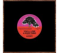 Audrey You'Ll Lose A Good Thing / Love Me Tonight (Vinyl LP)