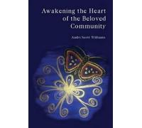 Audri Scott Williams Awakening the Heart of the Beloved Community (Tascabile)