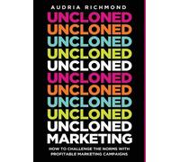 Audria Richmond UnCloned Marketing (Copertina rigida)