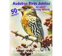 ❤️Audubon Birds Jubilee❤️: Book #165 Of My Jubilee Adult Coloring Book Series ~ Grayscale