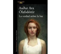 Audur Ava Olafsdottir La verdad sobre la luz / Animal Life (Tascabile)