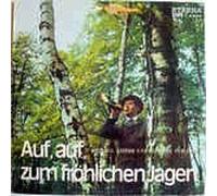 Auf, auf zum fröhlichen Jagen-Signale,Lieder und Märsche zur Jagd(12" Vinyl LP)(1973)(Eterna 835028)
