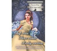 Auf das Herz einer Lady wetten: Süße und züchtige Regency-Romanze