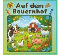 Auf dem Bauernhof / Malbuch für Kinder: Mehr als 35 Motive für Mal- & Lernspaß