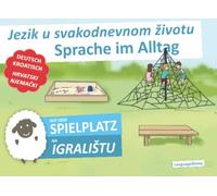 Auf dem Spielplatz - Na igralištu | Sprache im Alltag - Jezik u svakodnevnom životu | Deutsch-Kroatisch - njemački-hrvatski | zweisprachig - ... - s popisima vokabulara: © LanguageSheep