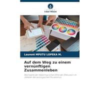 Auf dem Weg zu einem vernünftigen Zusammenleben: Reichweite der Habermas'schen Ethik der Diskussion im Zeitalter des axiologischen Pluralismus
