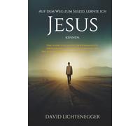 Auf dem Weg zum Suizid, lernte ich Jesus kennen.: Eine wahre Geschichte über Kriminalität, Drogenkonsum, Sinnsuche, Verzweiflung, hin zu echter Hoffnung und göttlichem Frieden.