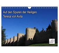 Auf den Spuren der Heilige Teresa von Avila (Wandkalender 2026 DIN A4 quer), CALVENDO Monatskalender: Kalender mit Motiven und wichtigen Orten im ... sowie Texten aus ihren weltbekannten Werken